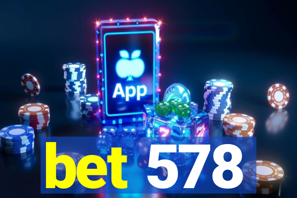 bet 578